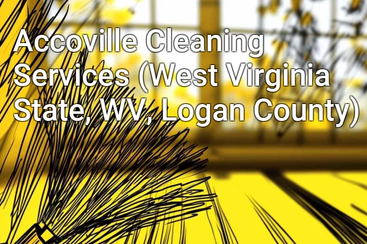 Accoville Cleaning Services (West Virginia State, WV, Logan County)