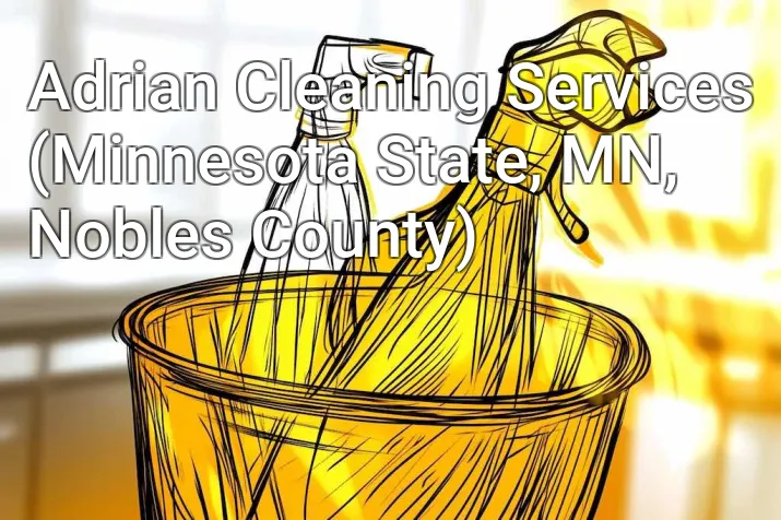 Adrian Cleaning Services (Minnesota State, MN, Nobles County)