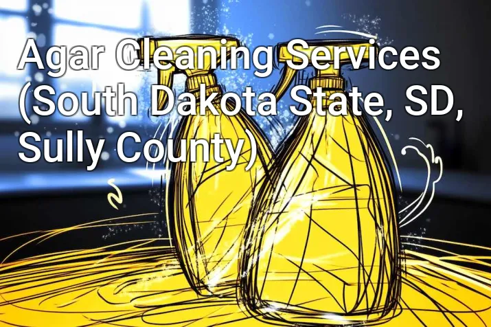 Agar Cleaning Services (South Dakota State, SD, Sully County)