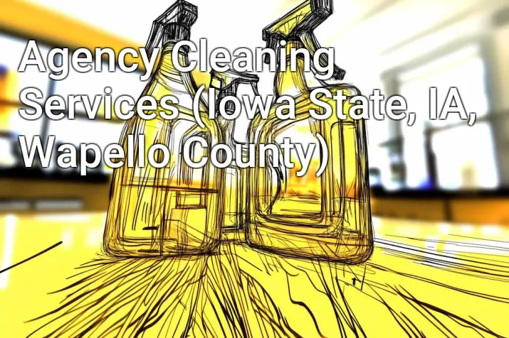 Agency Cleaning Services (Iowa State, IA, Wapello County)