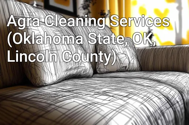 Agra Cleaning Services (Oklahoma State, OK, Lincoln County)