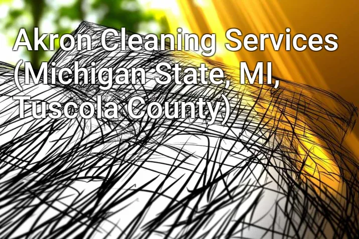 Akron Cleaning Services (Michigan State, MI, Tuscola County)