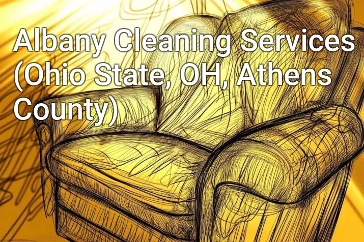 Albany Cleaning Services (Ohio State, OH, Athens County)