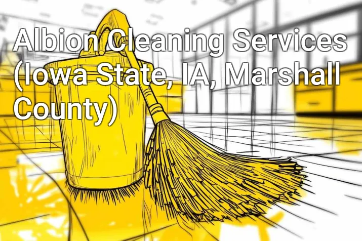 Albion Cleaning Services (Iowa State, IA, Marshall County)