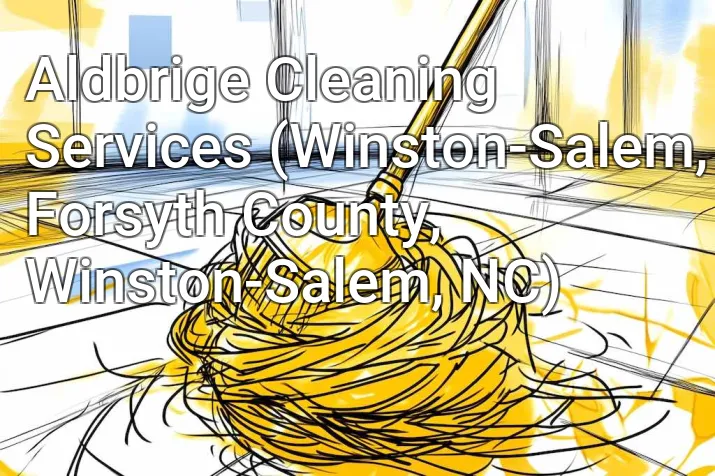 Aldbrige Cleaning Services (Winston-Salem, Forsyth County, Winston-Salem, NC)