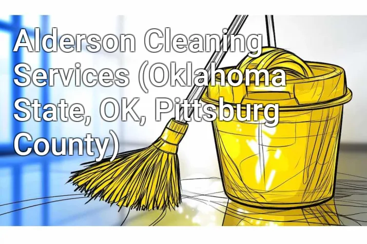 Alderson Cleaning Services (Oklahoma State, OK, Pittsburg County)