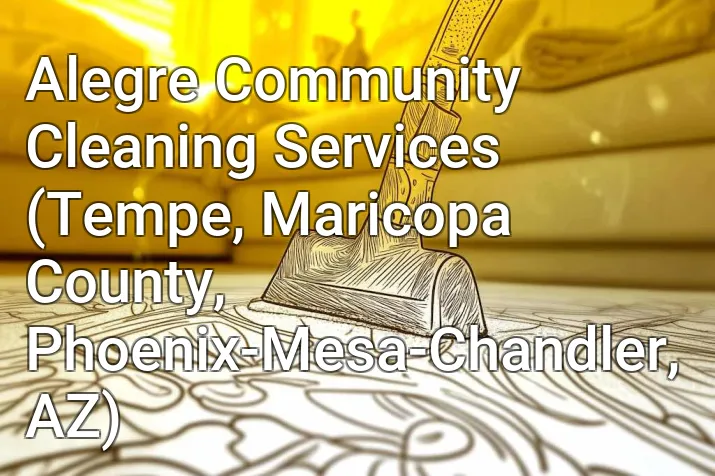 Alegre Community Cleaning Services (Tempe, Maricopa County, Phoenix-Mesa-Chandler, AZ)