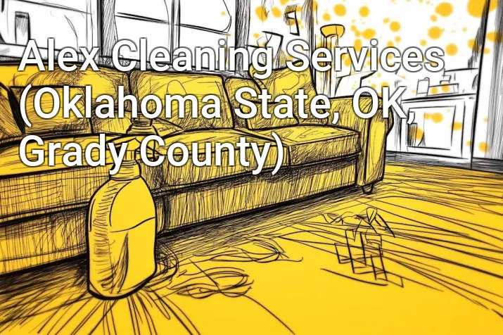 Alex Cleaning Services (Oklahoma State, OK, Grady County)