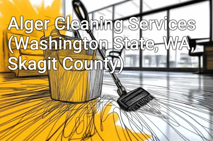 Alger Cleaning Services (Washington State, WA, Skagit County)