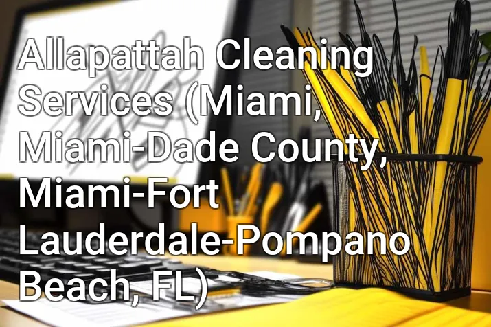 Allapattah Cleaning Services (Miami, Miami-Dade County, Miami-Fort Lauderdale-Pompano Beach, FL)