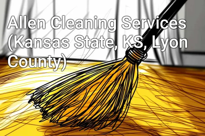 Allen Cleaning Services (Kansas State, KS, Lyon County)
