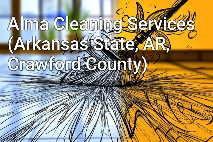 Alma Cleaning Services (Arkansas State, AR, Crawford County)