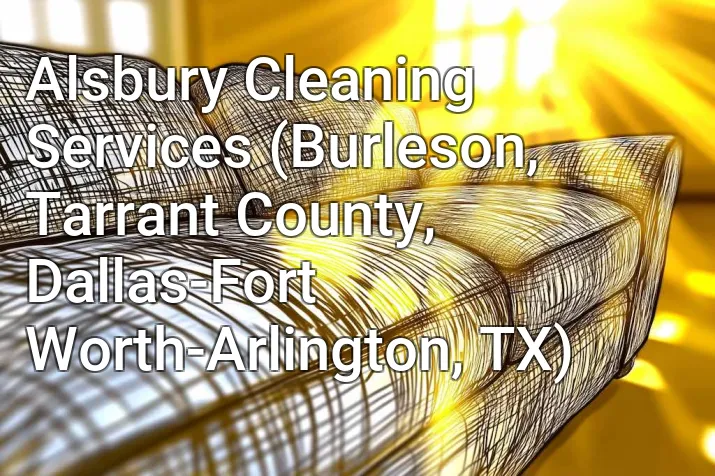 Alsbury Cleaning Services (Burleson, Tarrant County, Dallas-Fort Worth-Arlington, TX)