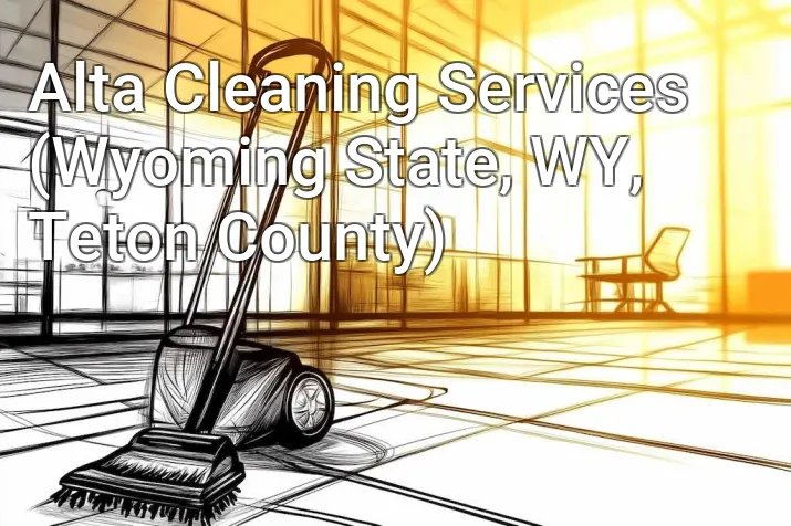 Alta Cleaning Services (Wyoming State, WY, Teton County)