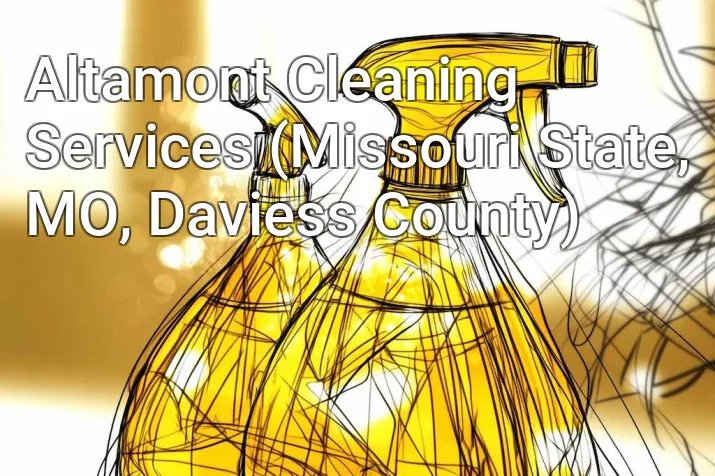 Altamont Cleaning Services (Missouri State, MO, Daviess County)
