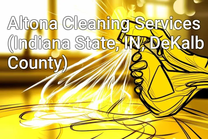 Altona Cleaning Services (Indiana State, IN, DeKalb County)