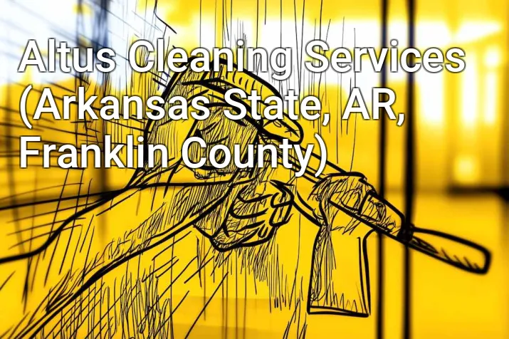 Altus Cleaning Services (Arkansas State, AR, Franklin County)