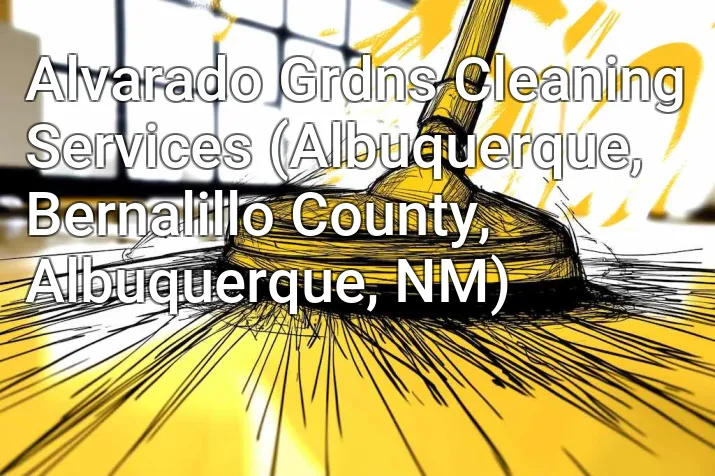 Alvarado Grdns Cleaning Services (Albuquerque, Bernalillo County, Albuquerque, NM)