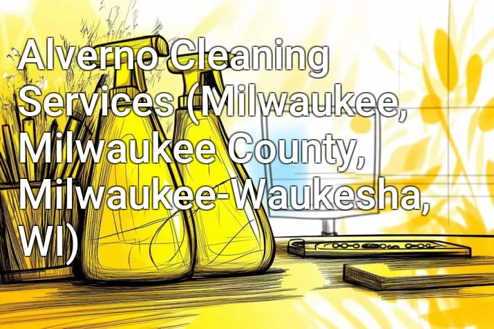 Alverno Cleaning Services (Milwaukee, Milwaukee County, Milwaukee-Waukesha, WI)
