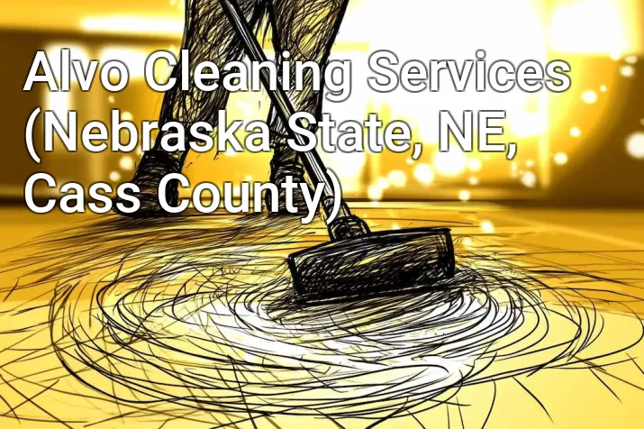 Alvo Cleaning Services (Nebraska State, NE, Cass County)