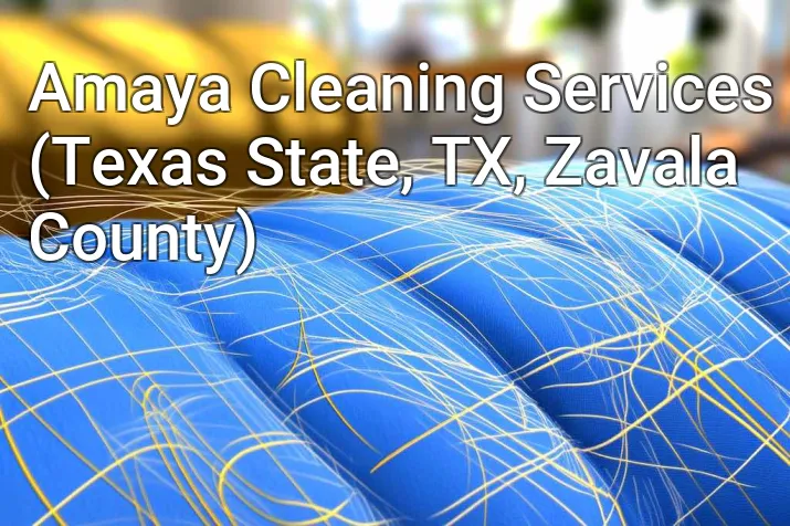 Amaya Cleaning Services (Texas State, TX, Zavala County)