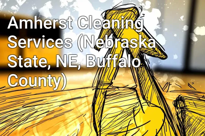Amherst Cleaning Services (Nebraska State, NE, Buffalo County)