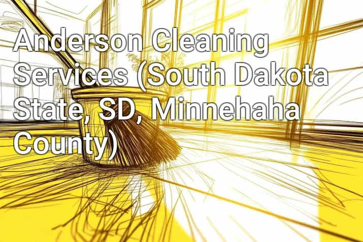 Anderson Cleaning Services (South Dakota State, SD, Minnehaha County)