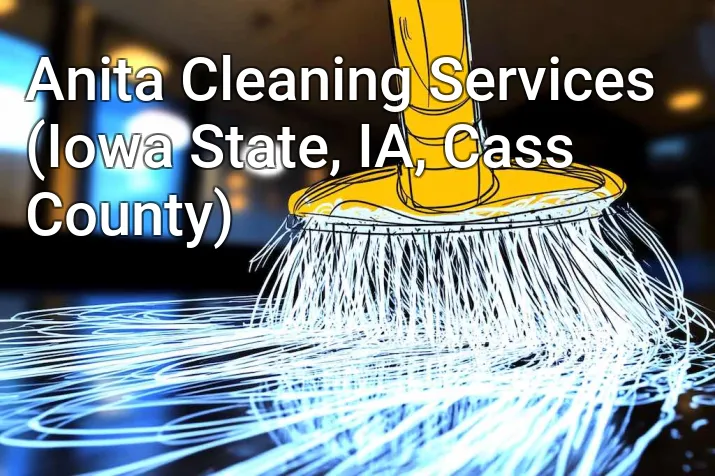 Anita Cleaning Services (Iowa State, IA, Cass County)
