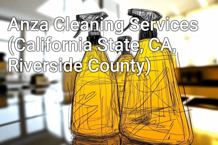 Anza Cleaning Services (California State, CA, Riverside County)