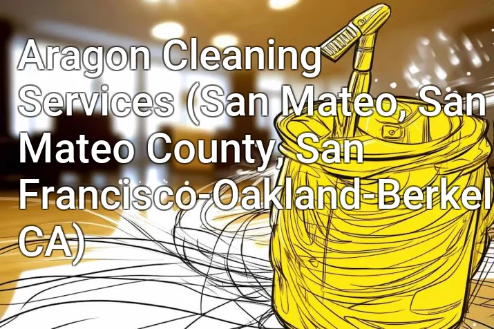 Aragon Cleaning Services (San Mateo, San Mateo County, San Francisco-Oakland-Berkeley, CA)