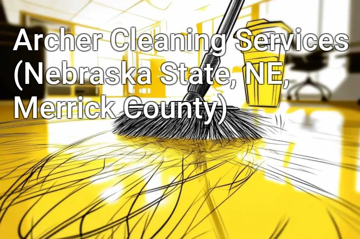 Archer Cleaning Services (Nebraska State, NE, Merrick County)