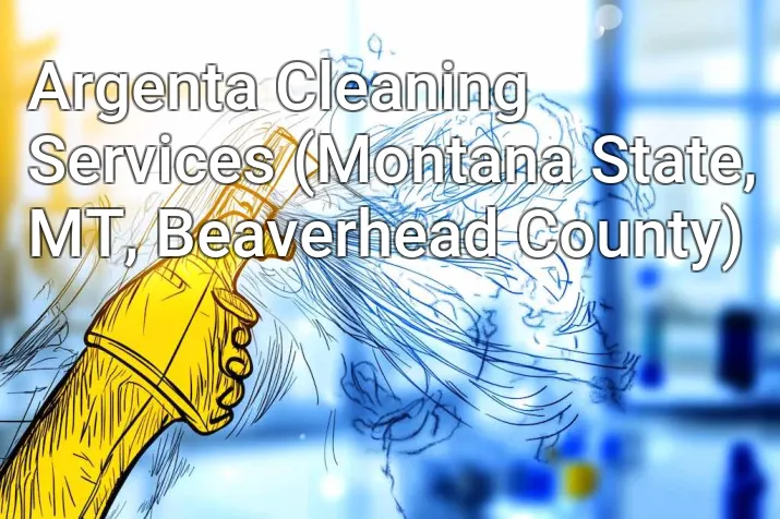 Argenta Cleaning Services (Montana State, MT, Beaverhead County)