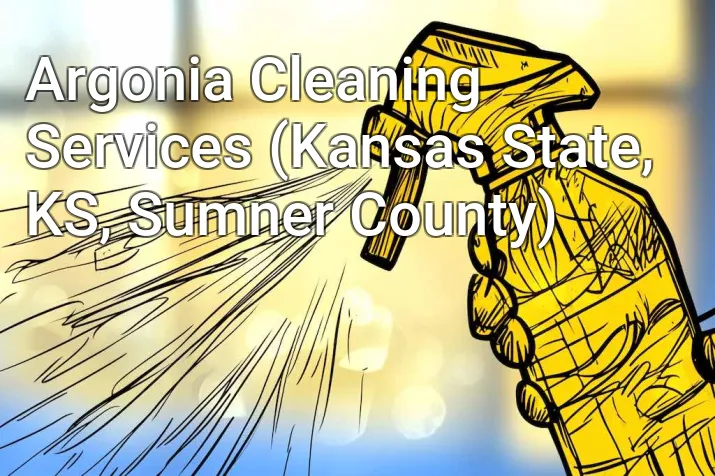 Argonia Cleaning Services (Kansas State, KS, Sumner County)