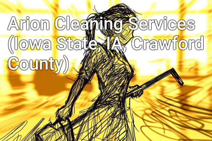 Arion Cleaning Services (Iowa State, IA, Crawford County)