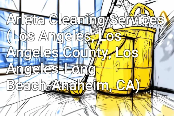 Arleta Cleaning Services (Los Angeles, Los Angeles County, Los Angeles-Long Beach-Anaheim, CA)