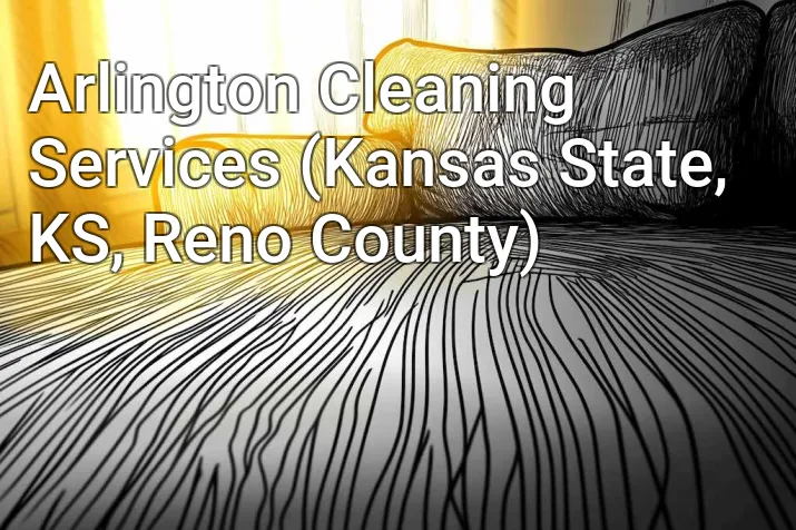 Arlington Cleaning Services (Kansas State, KS, Reno County)