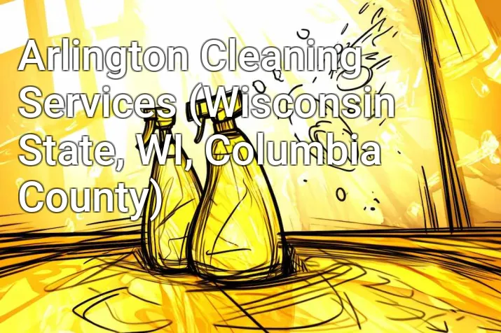 Arlington Cleaning Services (Wisconsin State, WI, Columbia County)