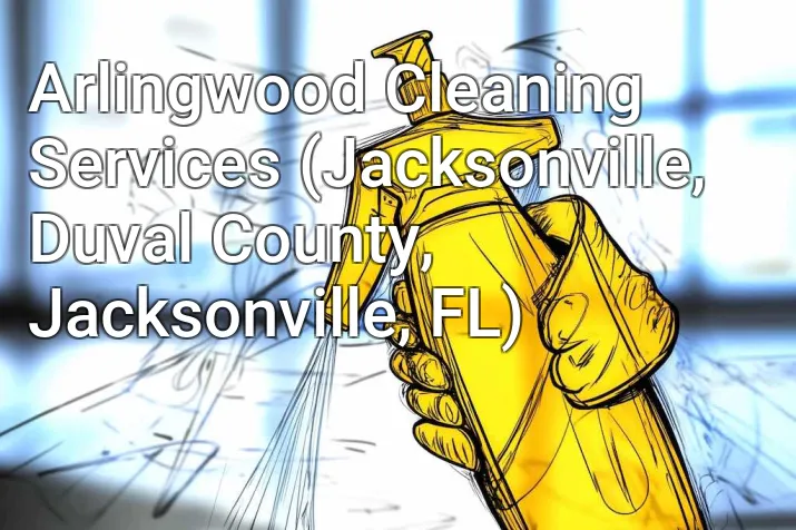 Arlingwood Cleaning Services (Jacksonville, Duval County, Jacksonville, FL)