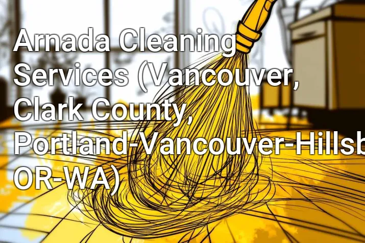 Arnada Cleaning Services (Vancouver, Clark County, Portland-Vancouver-Hillsboro, OR-WA)