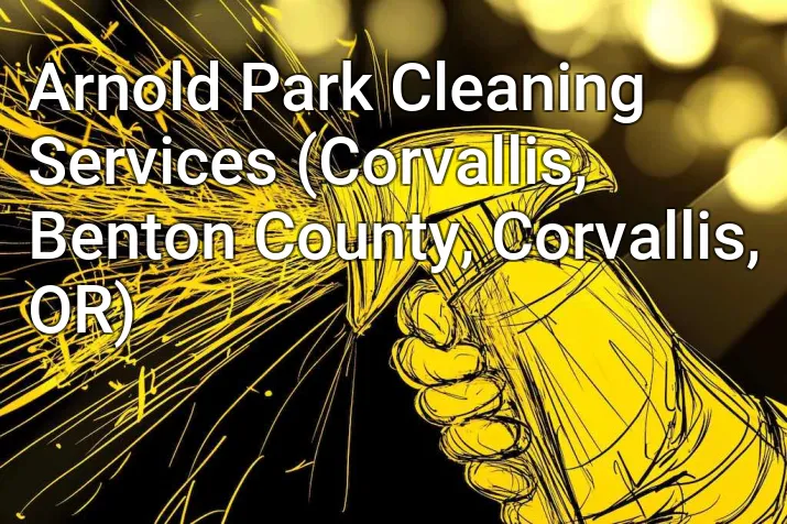 Arnold Park Cleaning Services (Corvallis, Benton County, Corvallis, OR)