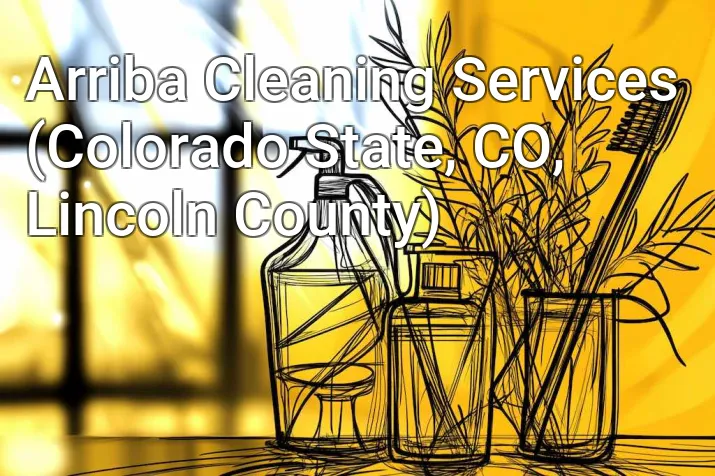 Arriba Cleaning Services (Colorado State, CO, Lincoln County)