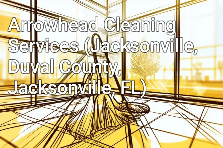 Arrowhead Cleaning Services (Jacksonville, Duval County, Jacksonville, FL)