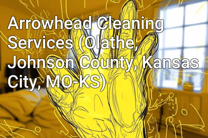 Arrowhead Cleaning Services (Olathe, Johnson County, Kansas City, MO-KS)