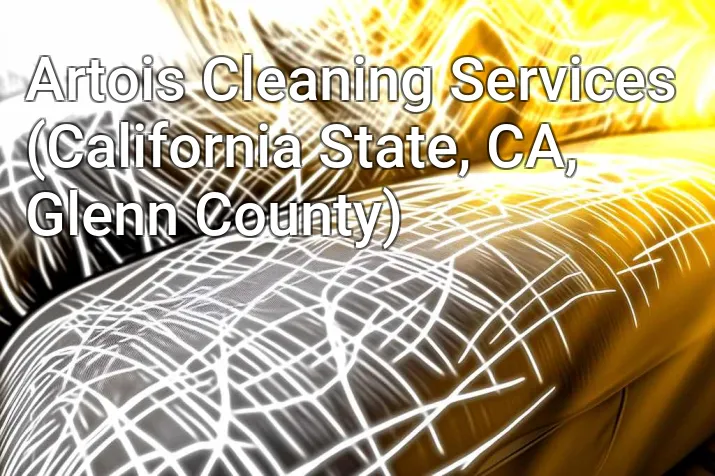 Artois Cleaning Services (California State, CA, Glenn County)