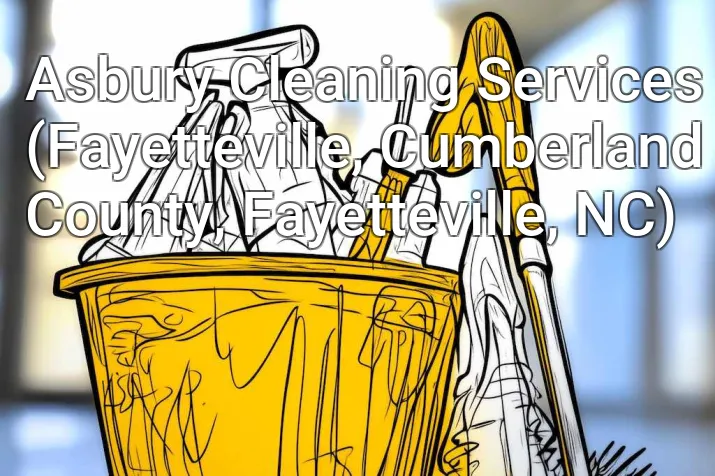 Asbury Cleaning Services (Fayetteville, Cumberland County, Fayetteville, NC)