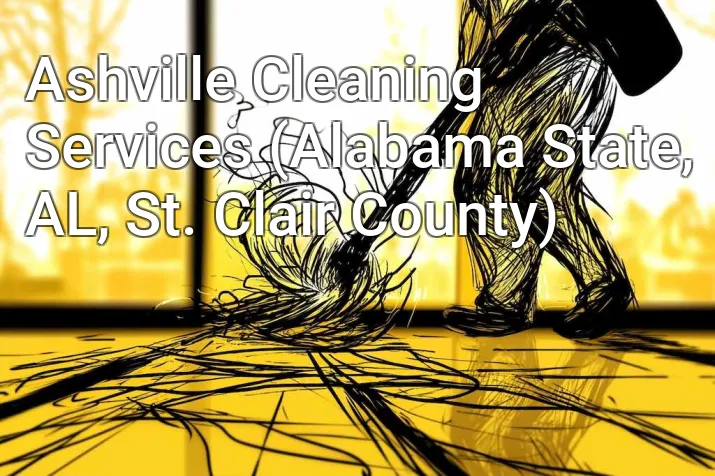 Ashville Cleaning Services (Alabama State, AL, St. Clair County)