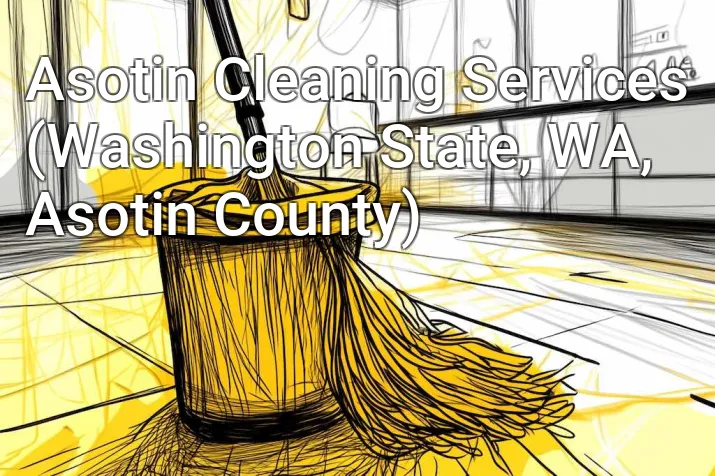 Asotin Cleaning Services (Washington State, WA, Asotin County)