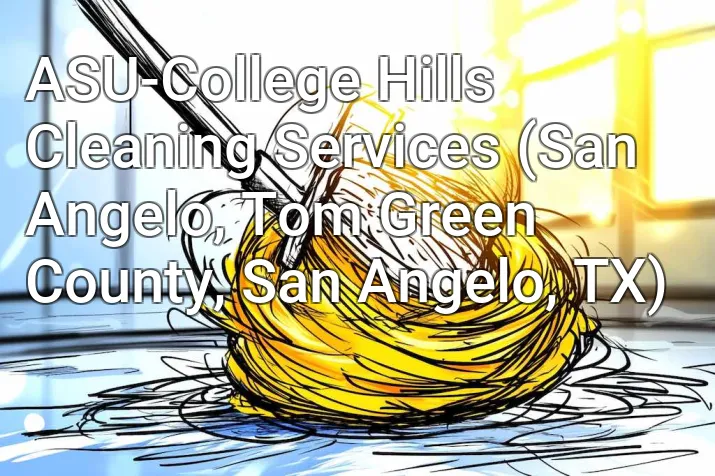 ASU-College Hills Cleaning Services (San Angelo, Tom Green County, San Angelo, TX)