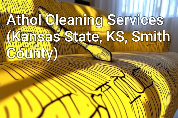 Athol Cleaning Services (Kansas State, KS, Smith County)