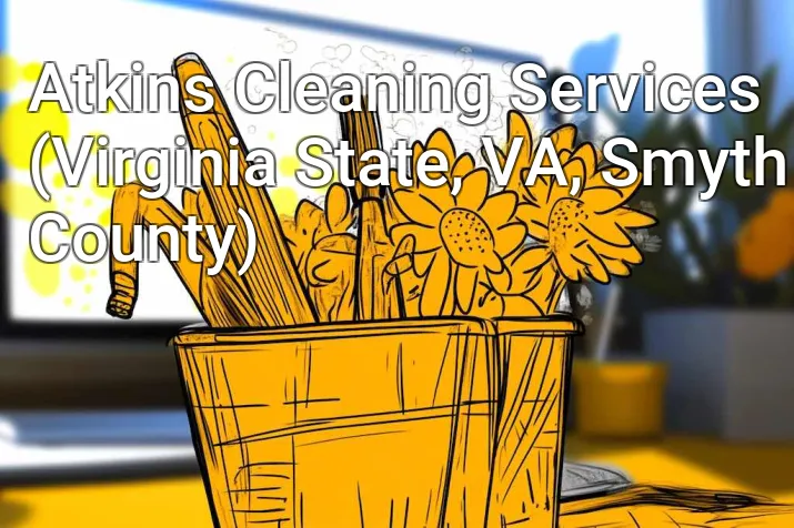 Atkins Cleaning Services (Virginia State, VA, Smyth County)